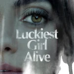 Luckiest Girl Alive (2022) Movie Poster