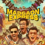 Madgaon Express (2024) Movie Poster