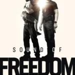 Sound of Freedom (2023) Movie Poster