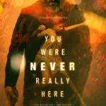 You Were Never Really Here (2018) Movie Poster
